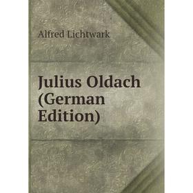 

Книга Julius Oldach