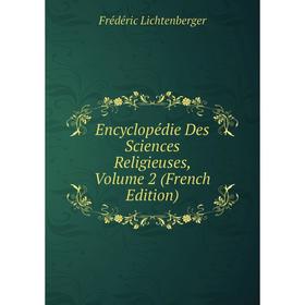 

Книга Encyclopédie Des Sciences Religieuses