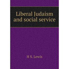 

Книга Liberal Judaism and social service
