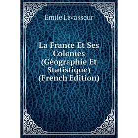 

Книга La France Et Ses Colonies (Géographie Et Statistique)