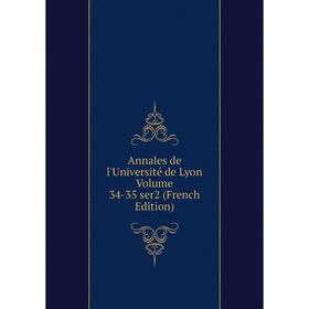 

Книга Annales de l'Université de Lyon. Volume 34-35 ser2 (French Edition)