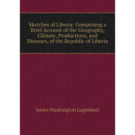 

Книга Sketches of Liberia