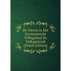 

Книга De Dieren in Het Germaansche Volksgeloof En Volksgebruik (Dutch Edition)
