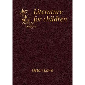

Книга Literature for children