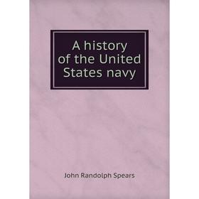 

Книга A history of the United States navy