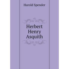 

Книга Herbert Henry Asquith