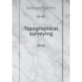 

Книга Topographical surveying