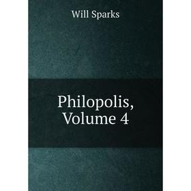 

Книга Philopolis, Volume 4