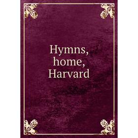 

Книга Hymns, home, Harvard