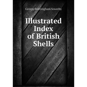 

Книга Illustrated Index of British Shells