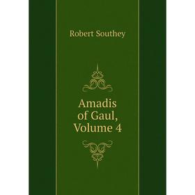 

Книга Amadis of Gaul, Volume 4