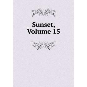 

Книга Sunset, Volume 15