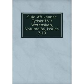 

Книга Suid-Afrikaanse Tydskrif Vir Wetenskap, Volume 86, issues 7-10