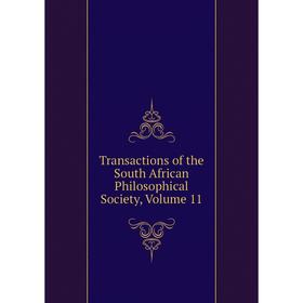 

Книга Transactions of the South African Philosophical Society, Volume 11