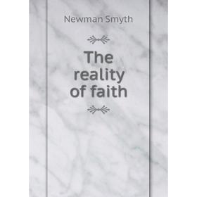

Книга The reality of faith