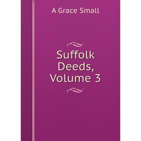 

Книга Suffolk Deeds, Volume 3