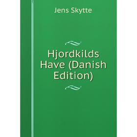 

Книга Hjordkilds Have (Danish Edition)