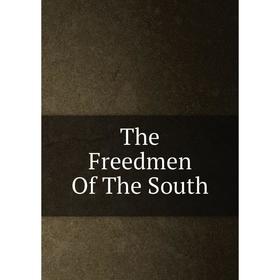 

Книга The Freedmen Of The South
