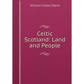 

Книга Celtic Scotland: Land and People