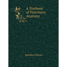

Книга A Textbook of Veterinary Anatomy