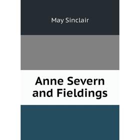 

Книга Anne Severn and Fieldings