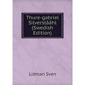 

Книга Thure-gabriel Silverstååhl (Swedish Edition)