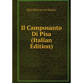 

Книга Il Camposanto Di Pisa (Italian Edition)