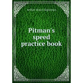 

Книга Pitman's speed practice book