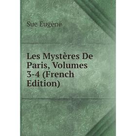 

Книга Les mystères de Paris, Volumes 3-4
