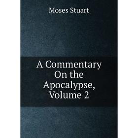 

Книга A Commentary On the Apocalypse, Volume 2