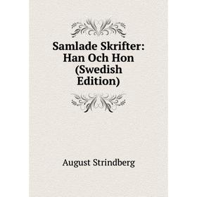 

Книга Samlade Skrifter: Han Och Hon (Swedish Edition)