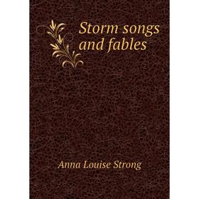 

Книга Storm songs and fables