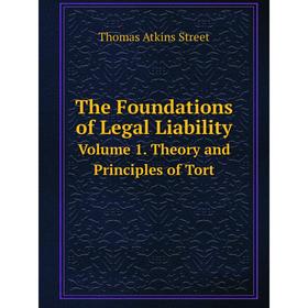 

Книга The Foundations of Legal LiabilityVolume 1. Theory and Principles of Tort