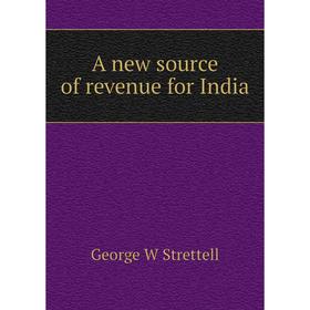 

Книга A new source of revenue for India