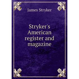 

Книга Stryker's American register and magazine