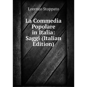 

Книга La commedia Popolare in Italia: Saggi