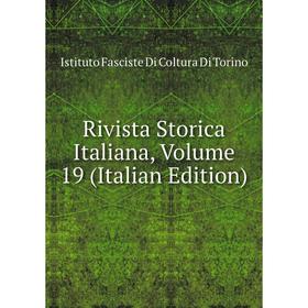 

Книга Rivista Storica Italiana, Volume 19 (Italian Edition)