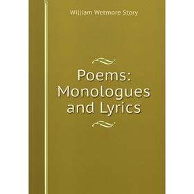 

Книга Poems: Monologues and Lyrics