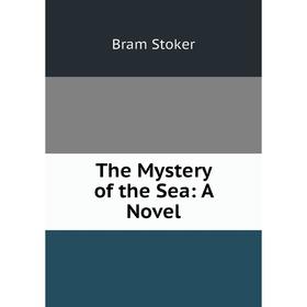 

Книга The Mystery of the Sea: A Novel