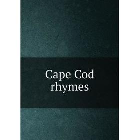 

Книга Cape Cod rhymes