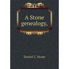 

Книга A Stone genealogy