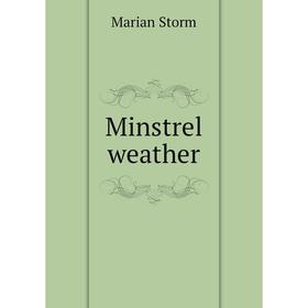 

Книга Minstrel weather