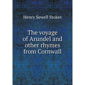 

Книга The voyage of Arundel and other rhymes from Cornwall