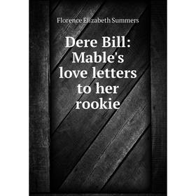 

Книга Dere Bill: Mable's love letters to her rookie