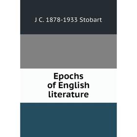 

Книга Epochs of English literature