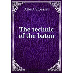 

Книга The technic of the baton