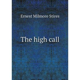 

Книга The high call