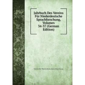 

Книга Jahrbuch Des Vereins Für Niederdeutsche Sprachforschung, Volumes 34-37 (German Edition)