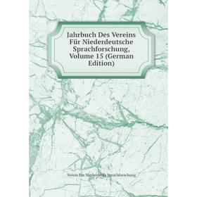 

Книга Jahrbuch Des Vereins Für Niederdeutsche Sprachforschung, Volume 15 (German Edition)