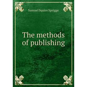 

Книга The methods of publishing